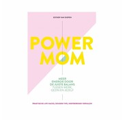 Esther van Diepen Power mom (only available in Dutch)