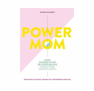 Esther van Diepen Power mom