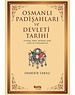 Çelik Yayınları Osmanlı Padişahları ve Devleti Tarihi