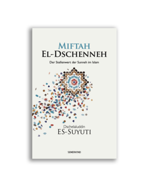Erol Medien Verlag Miftah el-Dschenneh | Der Stellenwert Der Sunneh Im Islam