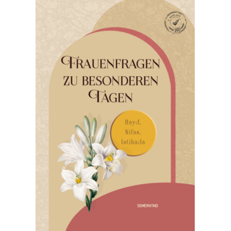 Erol Medien Verlag Frauenfragen zu besonderen Tagen (Hayd, Nifas, Istihade) 2. Auflage