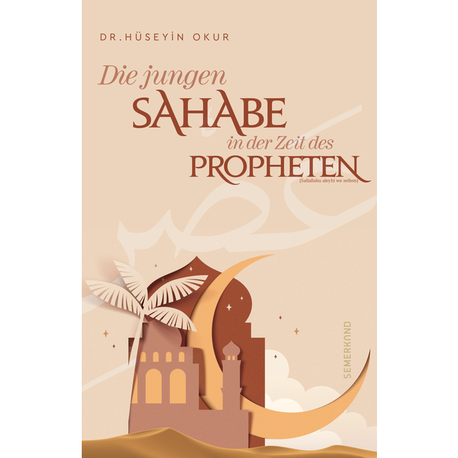 Erol Medien Verlag Die jungen Sahabe in der Zeit des Propheten (Sallallahu aleyhi we sellem)