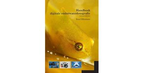Nieuw Handboek Digitale Onderwaterfotografie