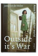 Outside it's War: Anne Frank and her world (2 languages)