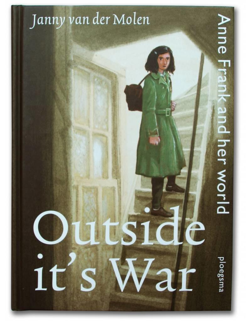 Outside it's War: Anne Frank and her world (2 Sprachen)