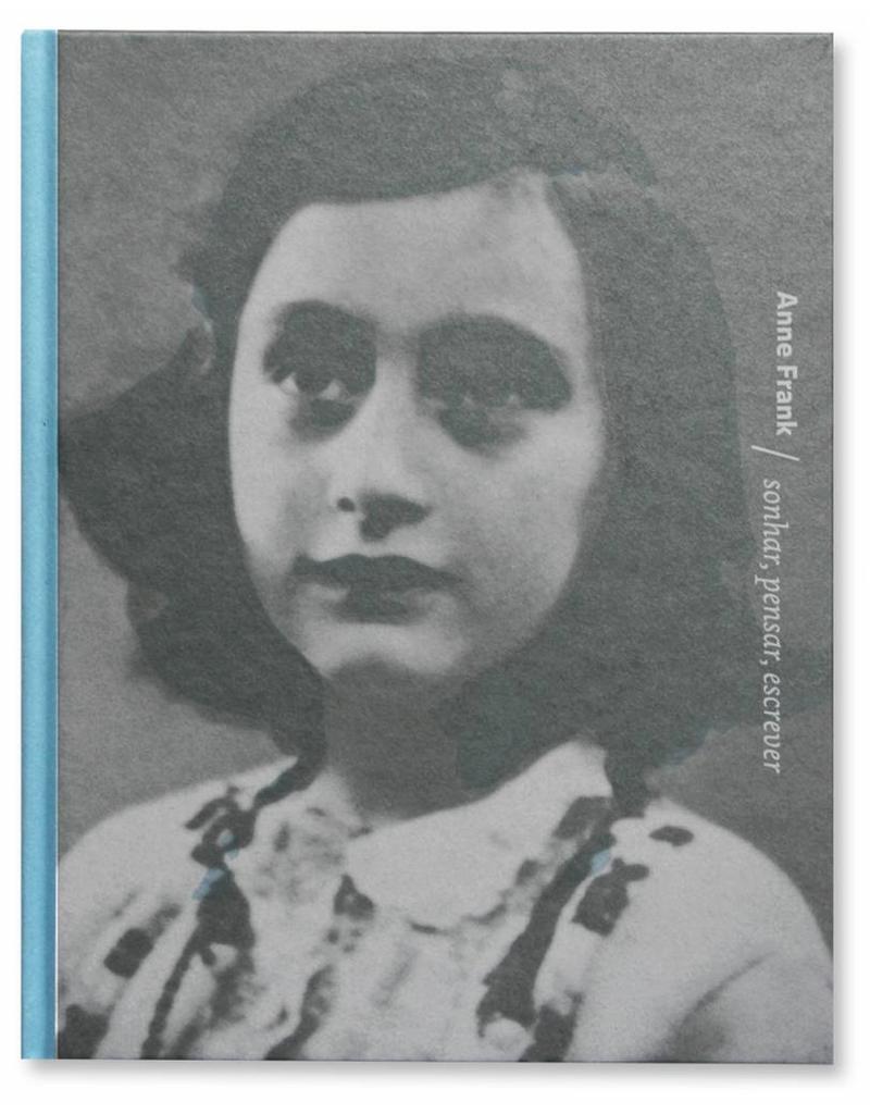 Anne Frank, träumen, denken, schreiben (7 Sprachen)
