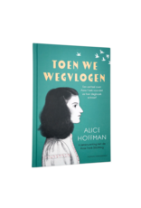 When we flew away, a novel of Anne Frank before the Diary