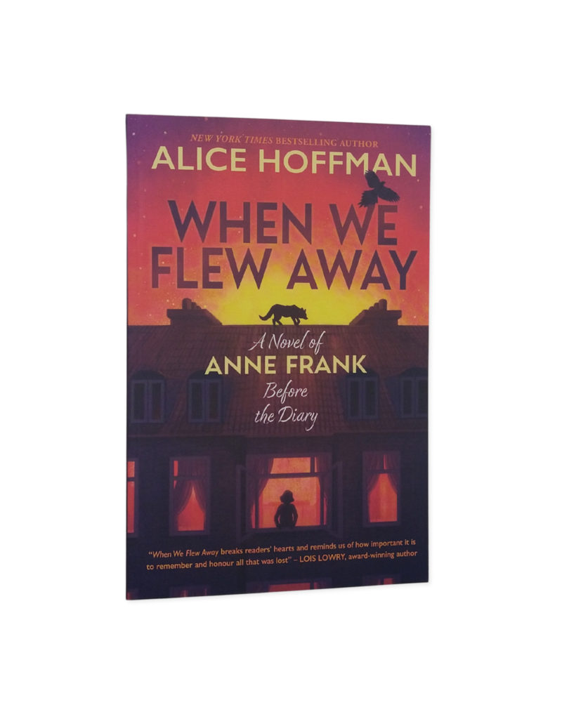 When we flew away, a novel of Anne Frank before the Diary