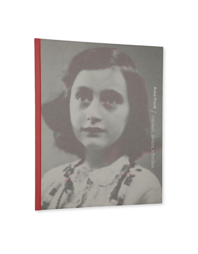 Anne Frank, träumen, denken, schreiben (7 Sprachen)