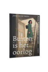 Buiten is het oorlog: Anne Frank en haar wereld (2 talen)