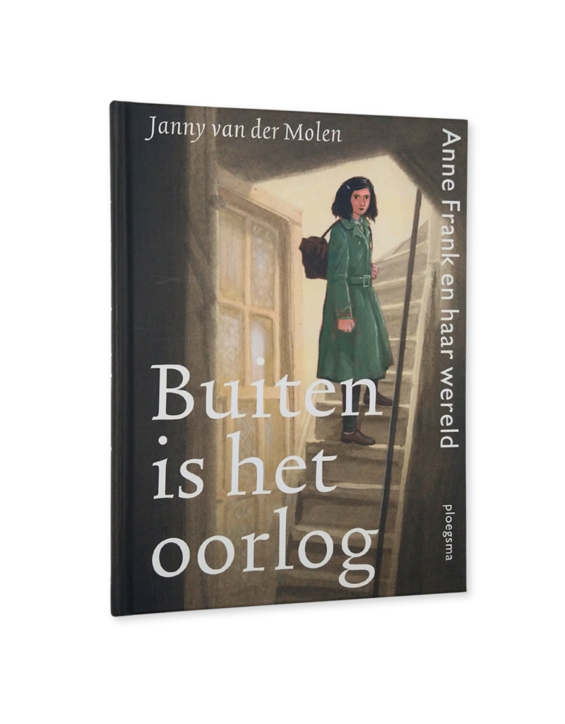 Buiten is het oorlog: Anne Frank en haar wereld (2 talen)