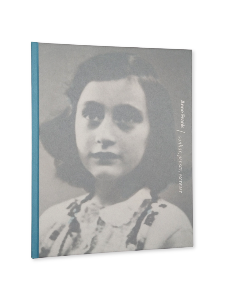 Anne Frank, träumen, denken, schreiben (7 Sprachen)