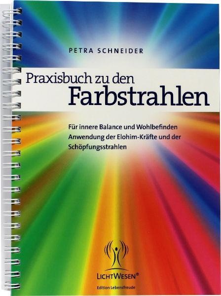 Lichtwesen Lichtwesen Praxisbuch zu den farbstrahlen (1 st)