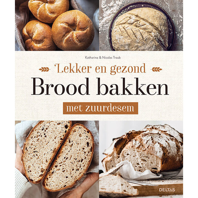 Lekker en gezond brood bakken met zuurdesem 1 Boek