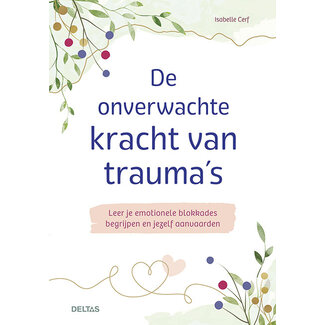 Deltas De onverwachte kracht van trauma 1 Boek