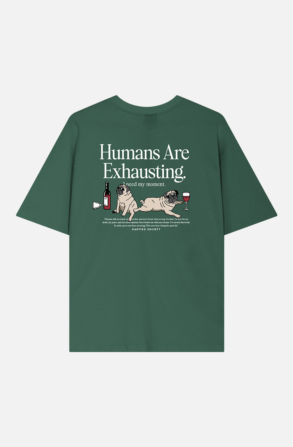 Kaotiko Human Are Exhausting T-Shirt - Posy Green