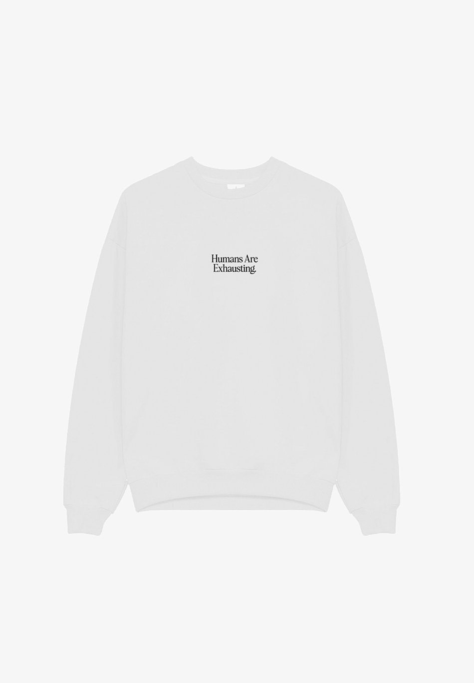 Kaotiko Crew Humans Are Exhausting - White