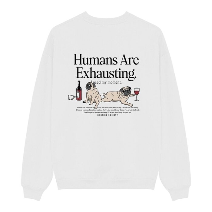 Kaotiko Crew Humans Are Exhausting - White