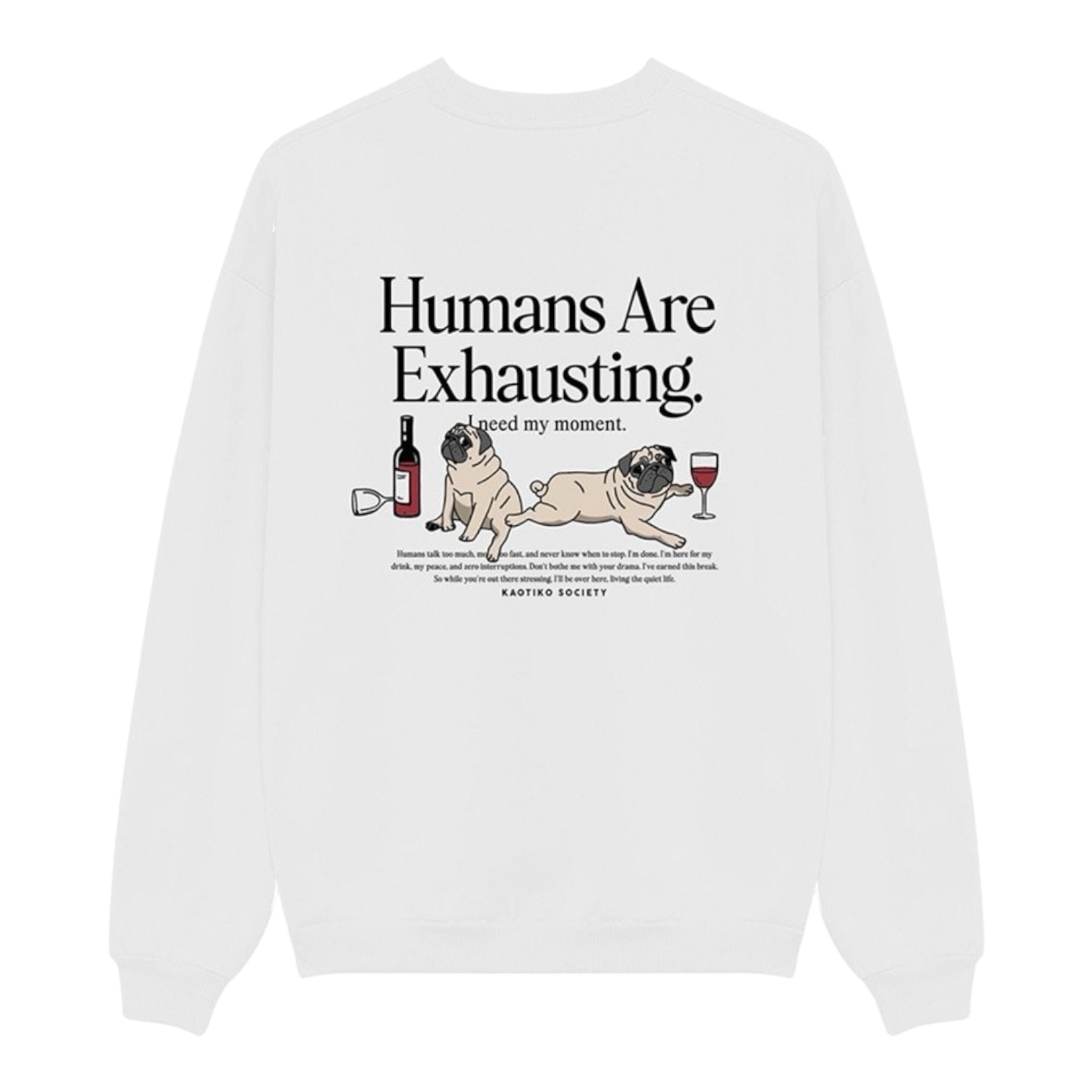 Kaotiko Crew Humans Are Exhausting - White