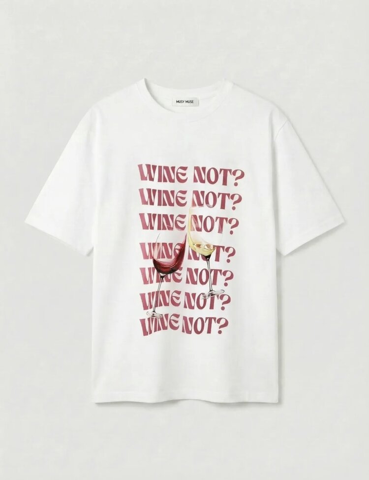 Tshirt Wine Not