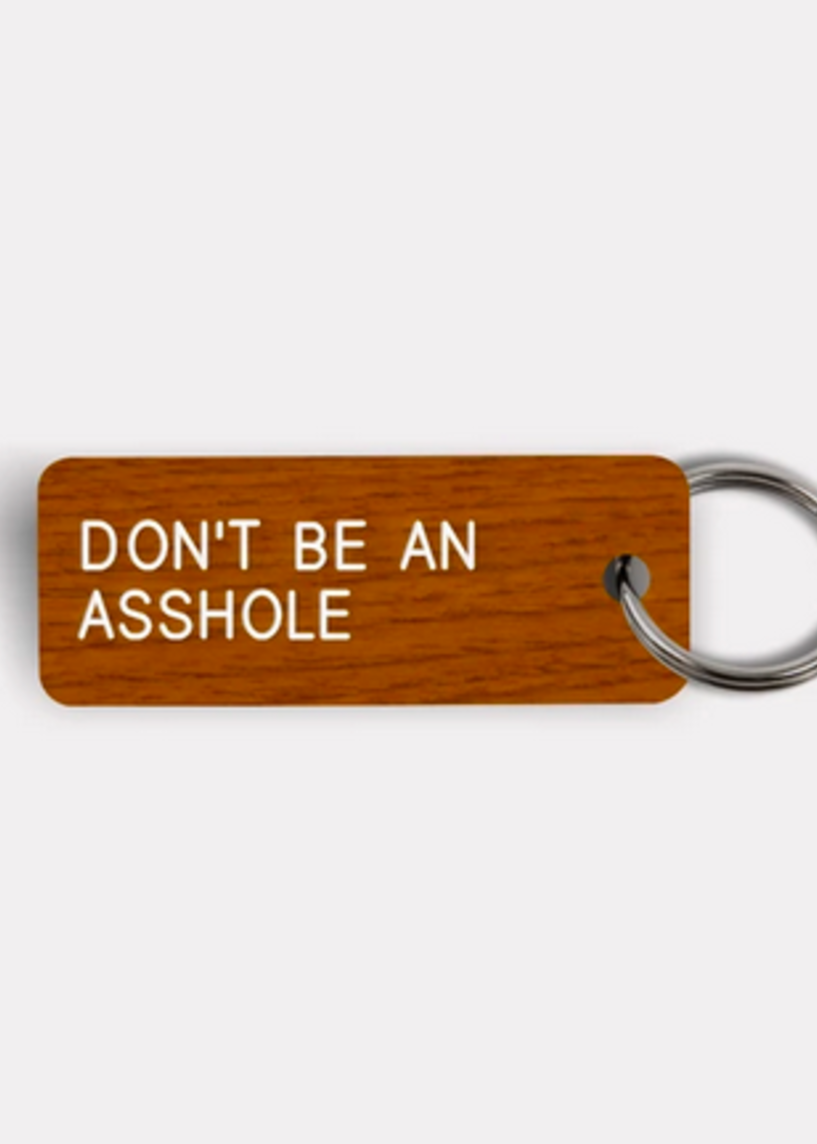 Various Keytags keytag - DON'T BE AN ASSHOLE