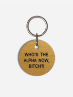 Various Keytags pet tag  - WHO'S THE ALPHA NOW , BITCH?