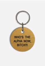 Various Keytags pet tag - WHO'S THE ALPHA NOW , BITCH?