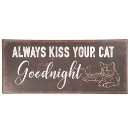 Textplatte "Küsse deine Katze immer ..."