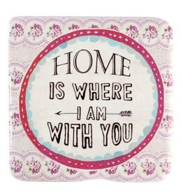 Untersetzer “Home is where I am with you “