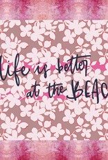 scarf with flower print and letters  "... life is better at the beach!"