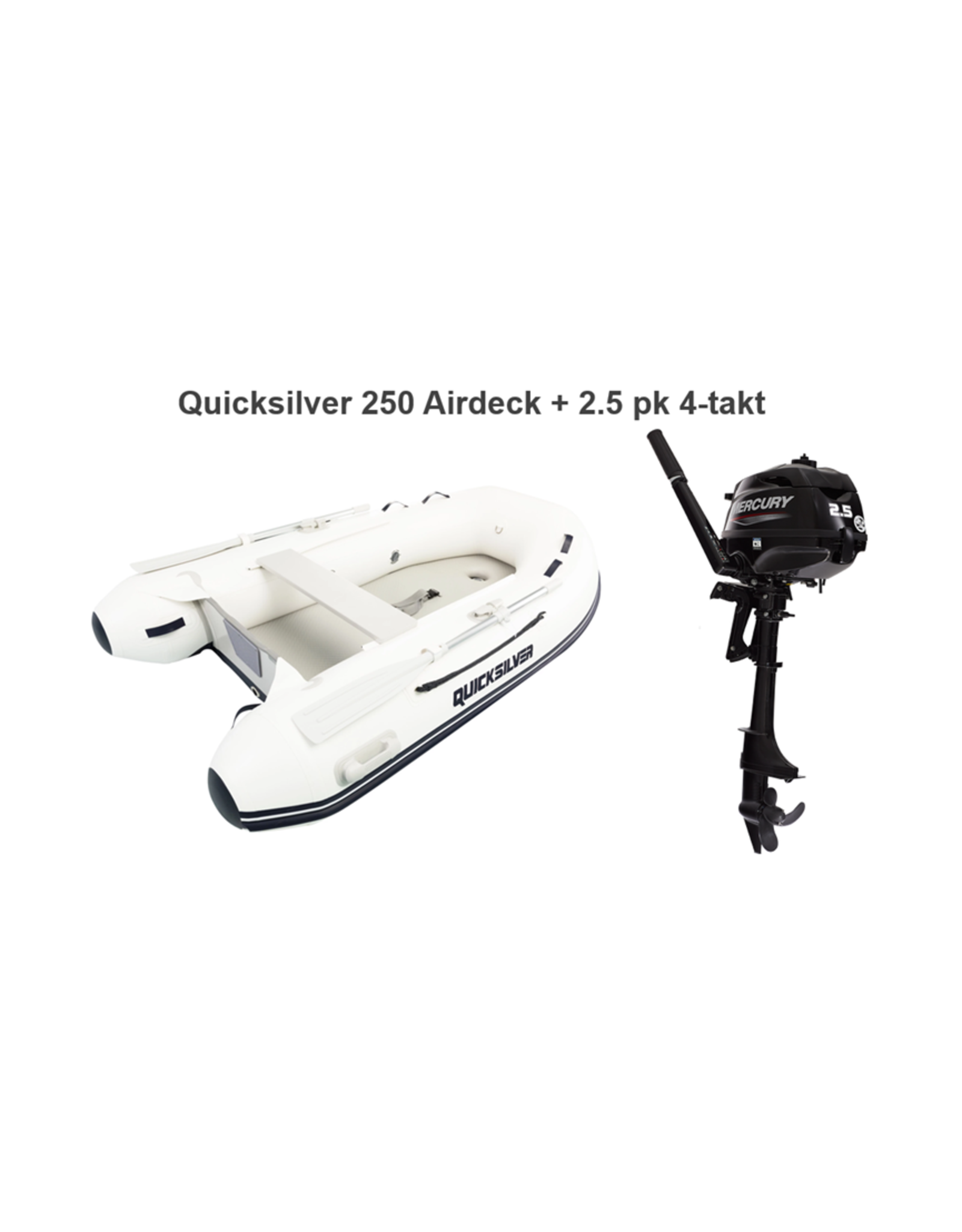 Quicksilver Quicksilver 250  Airdeck + Mercury 2.5/5 pk 4-takt