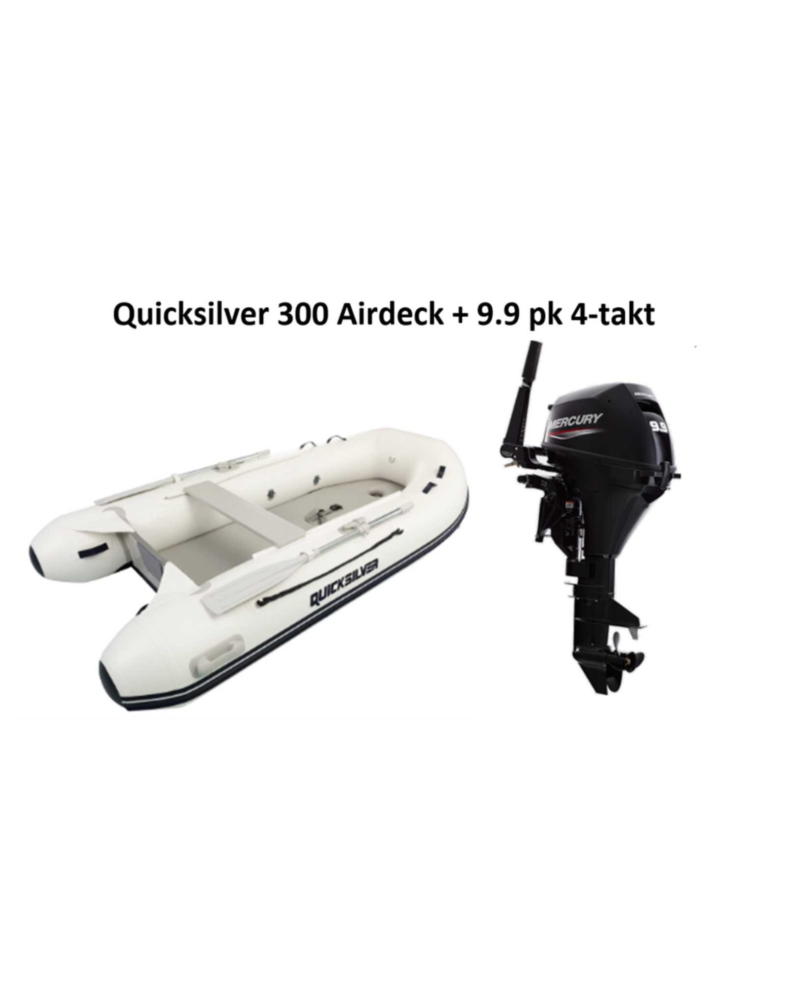 Quicksilver Quicksilver 300 Airdeck + Mercury 4/15 hp 4-stroke