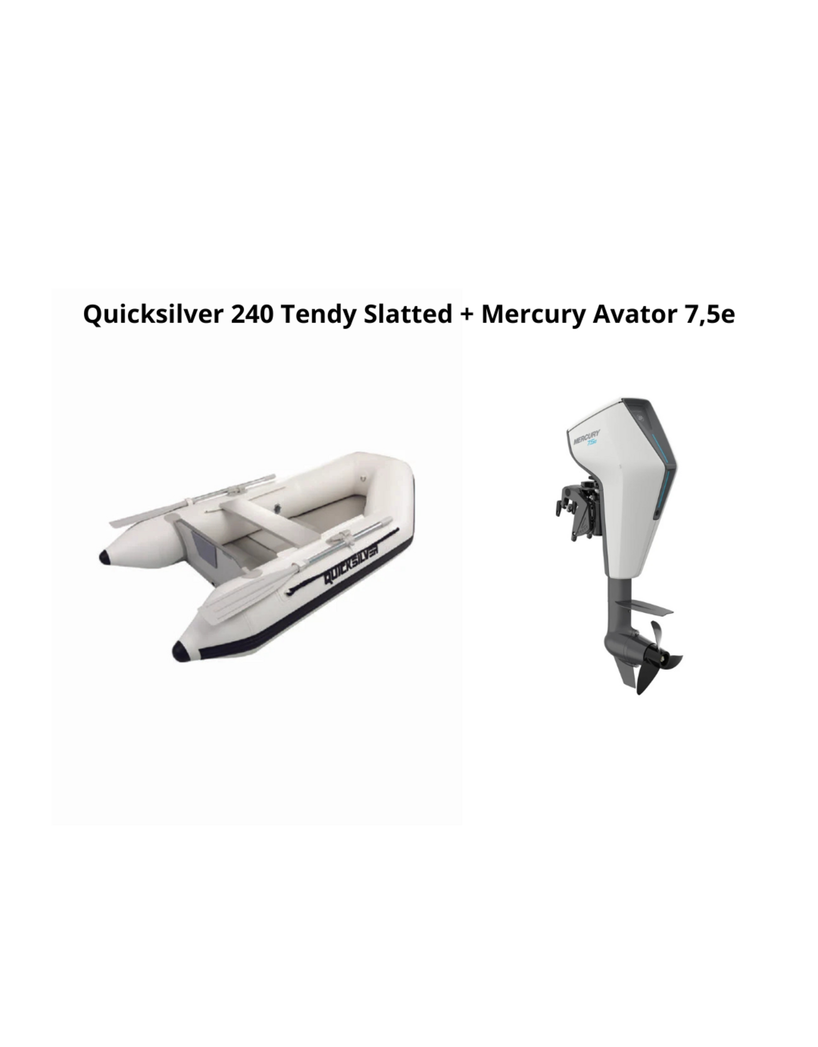 Quicksilver Quicksilver 240 Tendy Slatted + Mercury Avator 7.5e