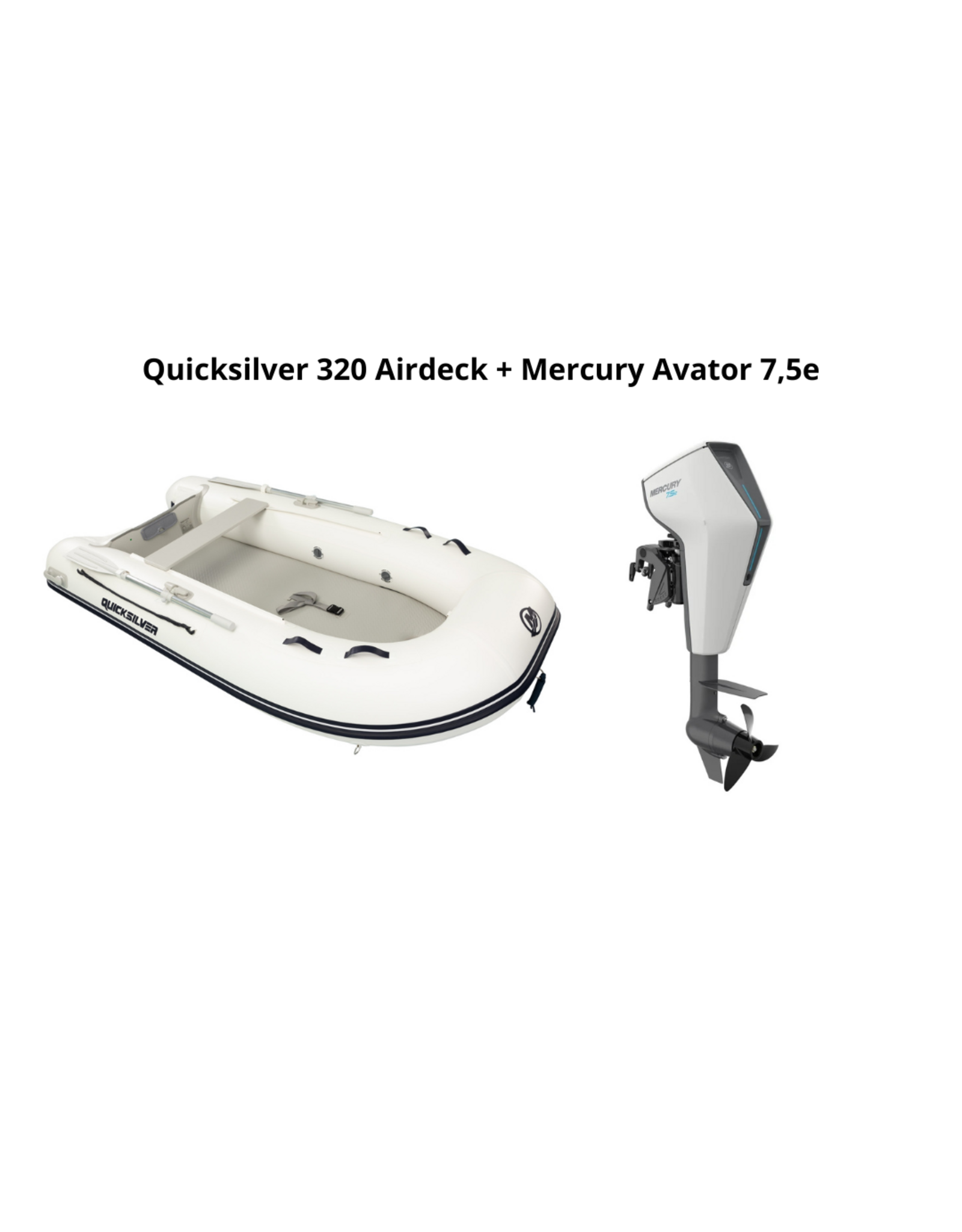 Quicksilver Quicksilver 320 Airdeck + Mercury Avator 7.5e