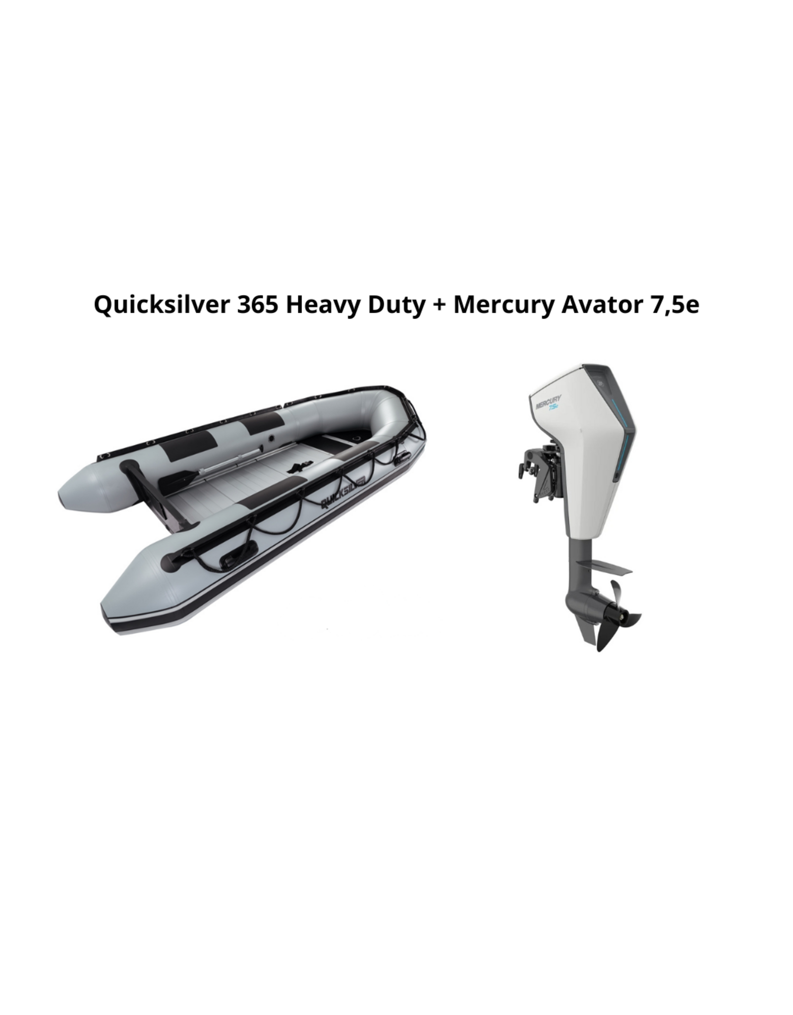 Quicksilver Quicksilver 365 Heavy Duty + Mercury Avator 7.5e