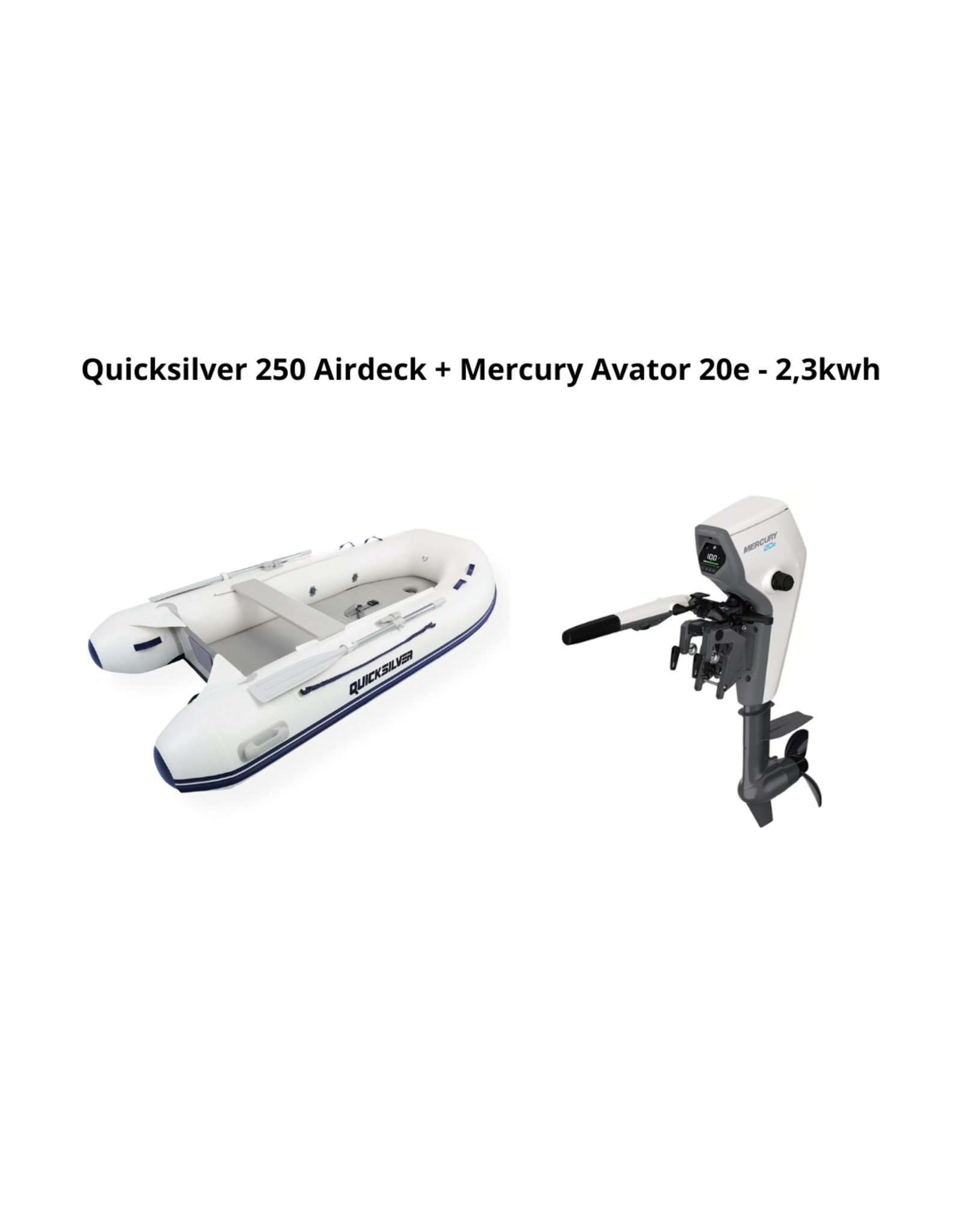 Quicksilver Quicksilver 250 Airdeck + Mercury Avator 20e - 2,3kwh