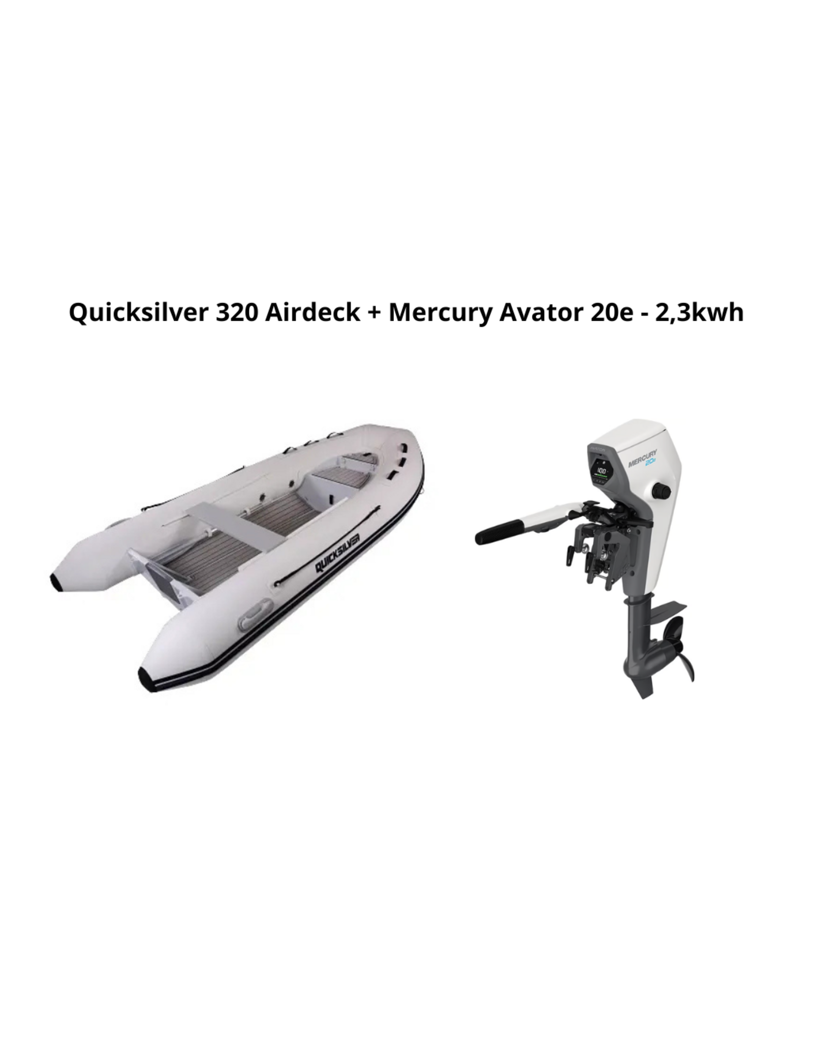 Quicksilver Quicksilver 320 Airdeck + Mercury Avator 20e - 2,3kwh