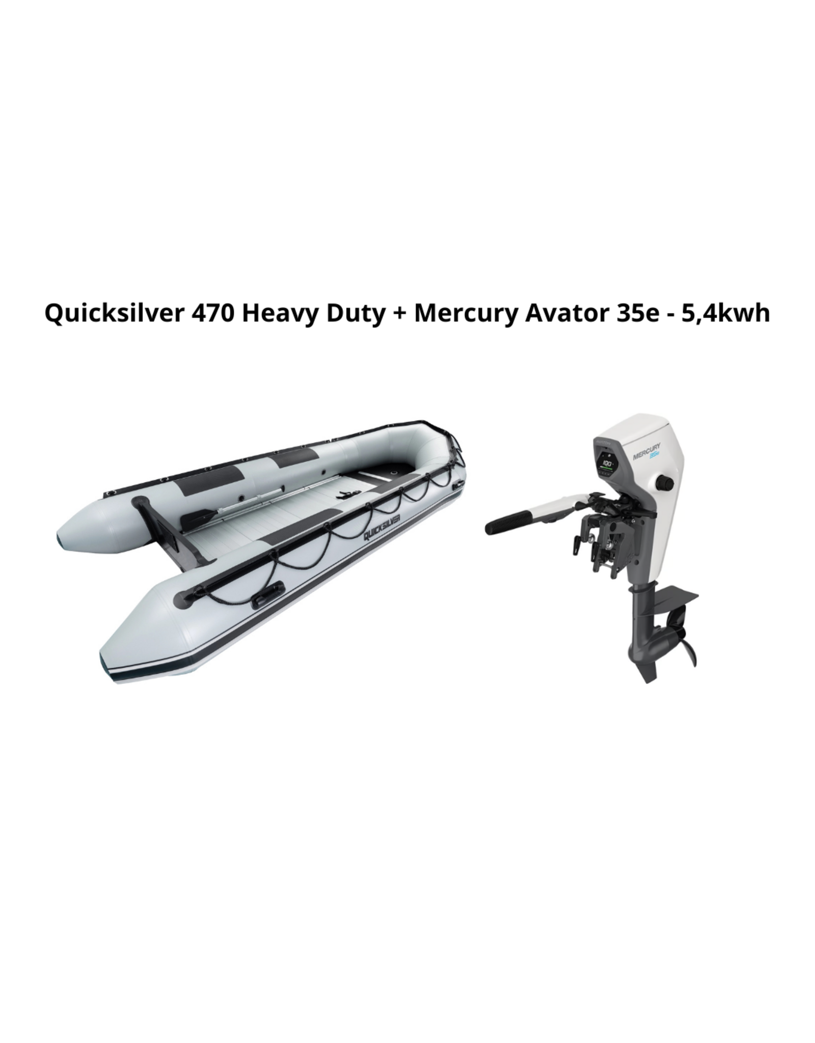 Quicksilver Quicksilver 470 Heavy Duty + Mercury Avator 35e – 5,4 kWh