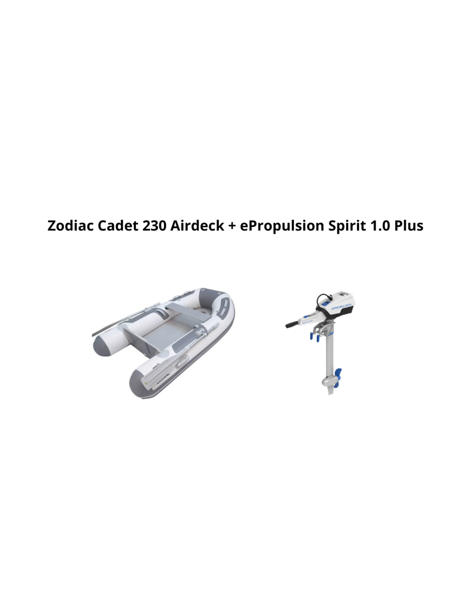 Zodiac Cadet 230 Airdeck + ePropulsion Spirit 1.0 Plus