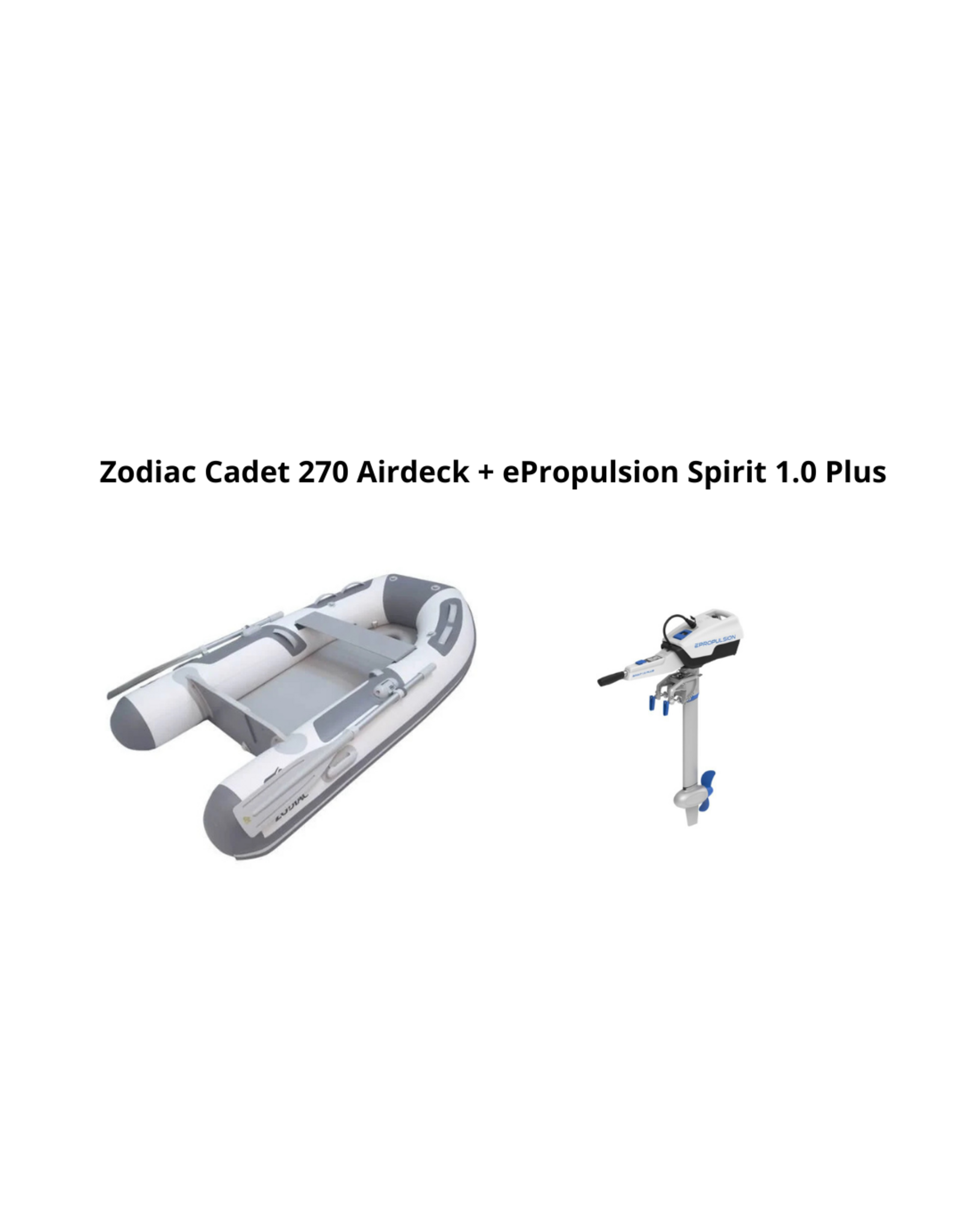 Zodiac Cadet 270 Airdeck + ePropulsion Spirit 1.0 Plus