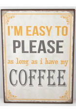 Easy to please ... Coffee