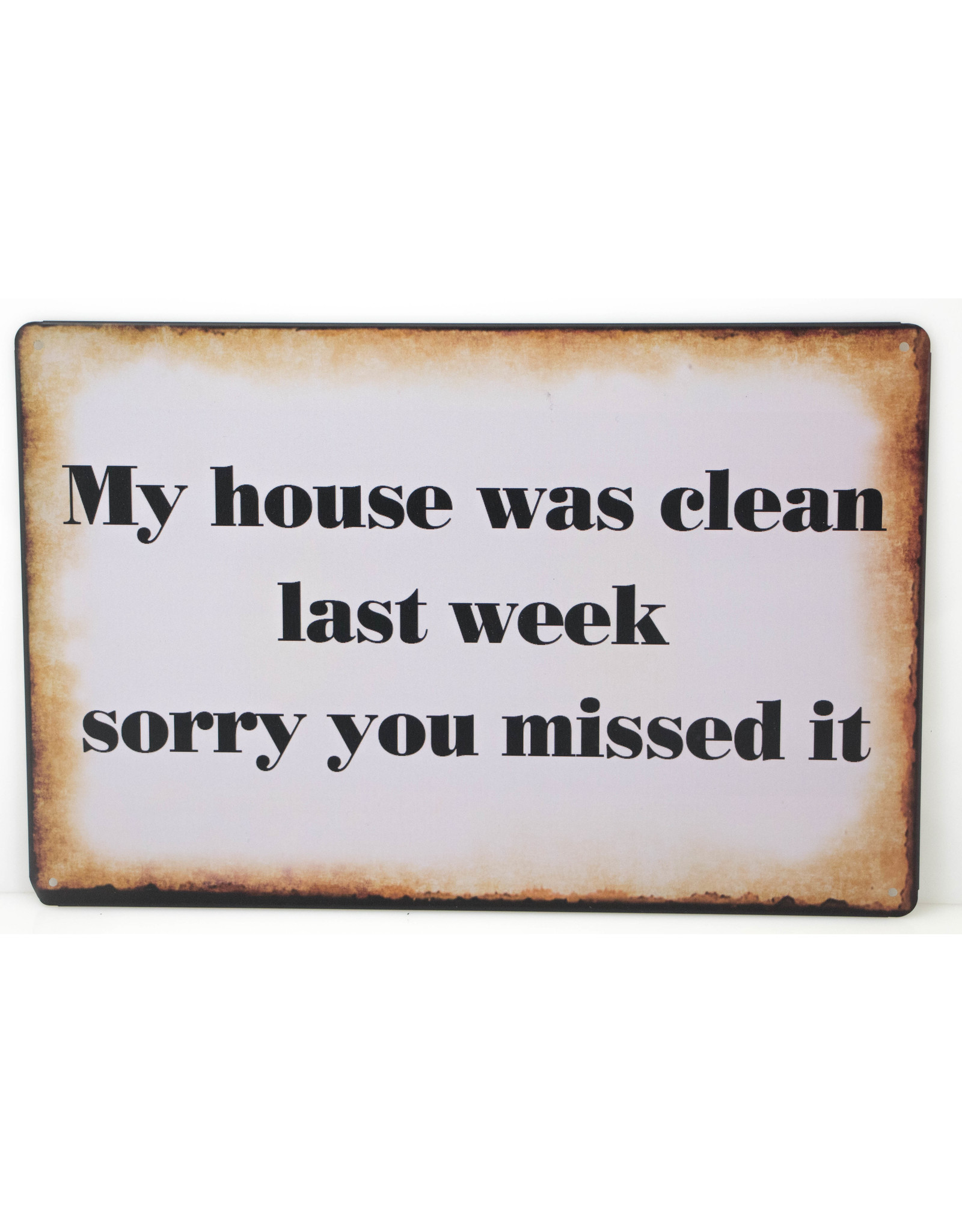 My house was clean last week...