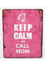 Keep calm and call mom