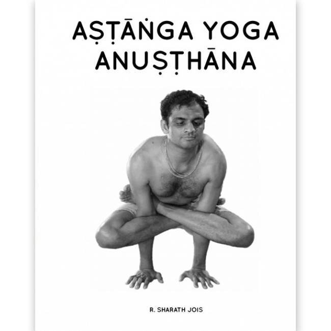 R. Sharath Jois - Astanga Yoga Anusthana
