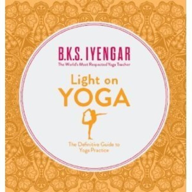 B.K.S. Iyengar - Light on Yoga