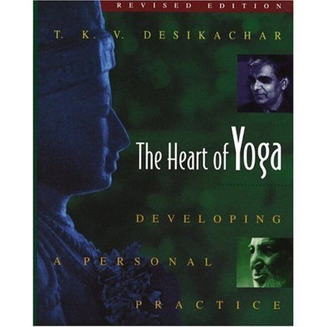 T.K.V. Desikachar - The Heart of Yoga
