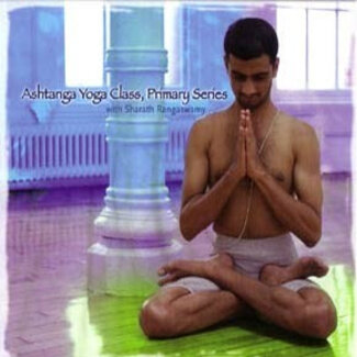 Sharath Rangaswamy - Ashtanga Yoga Class - Primary Series CD