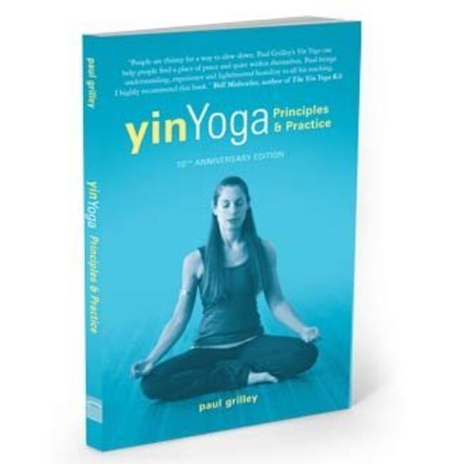 Paul Grilley - Yin Yoga Principles & Practice