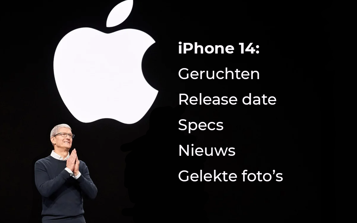 iPhone 14: Release - Specs - Prijs - Nieuws