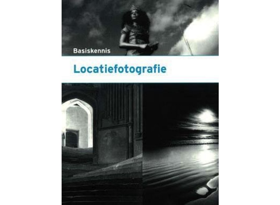 Locatiefotografie Basiskennis